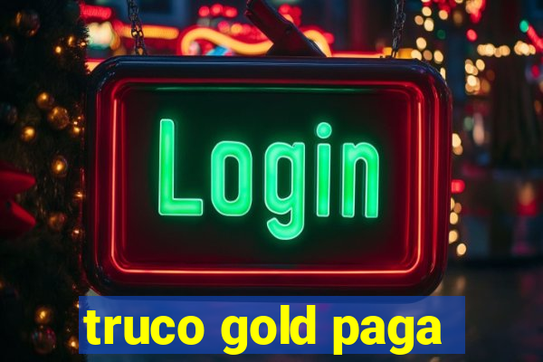 truco gold paga